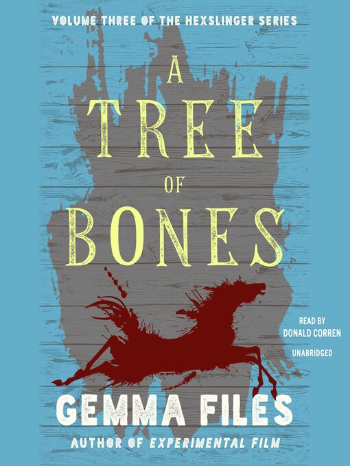 Title details for A Tree of Bones by Gemma Files - Available